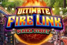 Ultimate Fire Link Olvera St slot